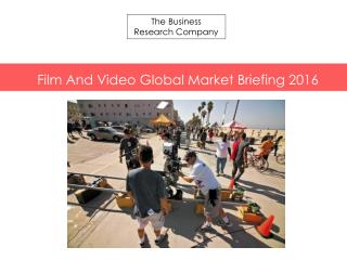 Film And Video GMB Report 2016-characteristics