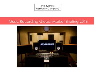 Music Recording GMB Report 2016-Table of Contents