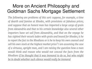 More on Ancient Philosophy and Goldman Sachs Mortgage Settlement