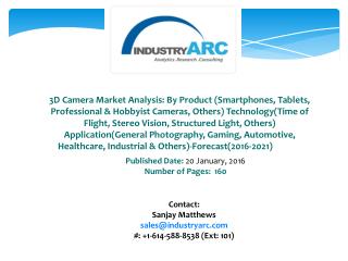 3D Camera Market: North America is the leading region in terms of consumption of 3D photo camera and 3D video recorder t