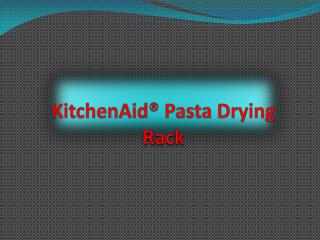 KitchenAid Pasta Drying Rack