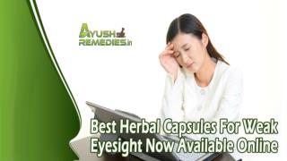 Best Herbal Capsules For Weak Eyesight Now Available Online