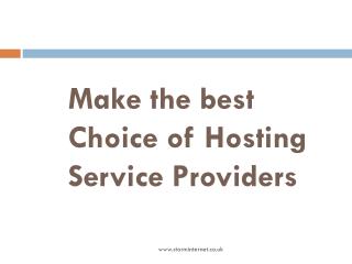 Make the best Choice of Hosting Service Providers