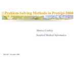 Problem-Solving Methods in Prot g -2000