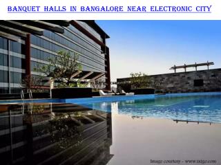 Banquet halls in Bangalore near Electronic city