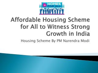 Affordable Housing Scheme for All to Witness Strong Growth in India