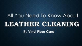 All You Need To Know About Leather Cleaning