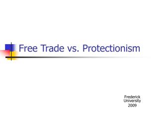 Free Trade vs. Protectionism