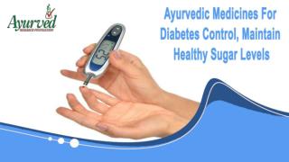 Ayurvedic Medicines For Diabetes Control, Maintain Healthy Sugar Levels