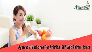 Ayurvedic Medicines For Arthritis, Stiff And Painful Joints