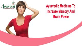Ayurvedic Medicine To Increase Memory And Brain Power