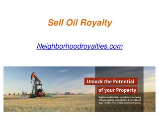 Sell Oil Royalty - Neighborhoodroyalties.com
