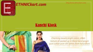 Kanchi Kiosk Sarees