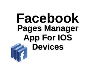 Facebook - Pages Manager App For IOS Devices