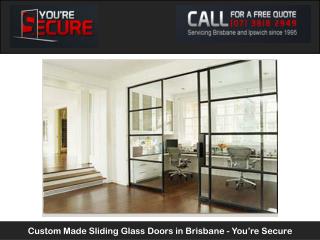 Custom Made Sliding Glass Doors in Brisbane - You’re Secure