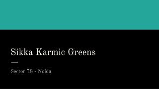 Buy Apartments In Sikka Karmic Greens Noida In Resale