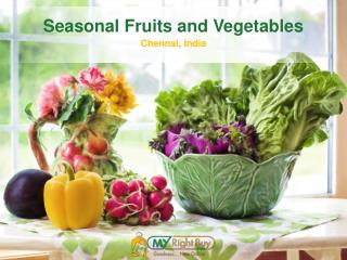 Seasonal Fruits and Vegetables in Chennai