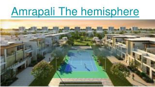 The hemisphere Greater Noida