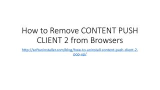 How to remove content push client 2 from browsers