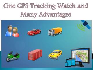 One GPS Tracking Watch and Many Advantages
