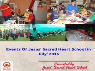 Events of Jesus Sacred Heart School in july '16