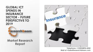 Global ICT Spends in Insurance Sector - Future Perspective to 2019