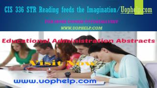 CIS 336 STR Reading feeds the Imagination/Uophelpdotcom