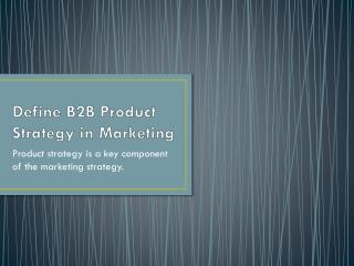 Define B2B Product Strategy In Marketing