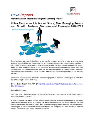 China Electric Vehicle Market Share, Size, Emerging Trends and Growth, Analysis, Overview and Forecasts 2016-2020