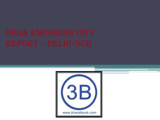 India Emerging City Report – Delhi/NCR