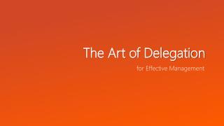 The Art of Delegation