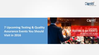 7 Upcoming Testing & Quality Assurance Events You Should Visit in 2016