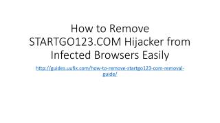 How to Remove STARTGO123.COM Hijacker From Infected Browsers Easily