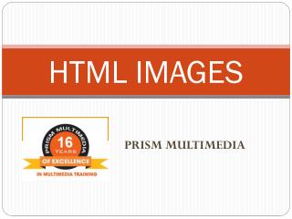 Image Tags in HTML, HTML5 & CSS3 training, Web Design training Hyderabad, Web Designing classes Hyderabad – Prism Multim