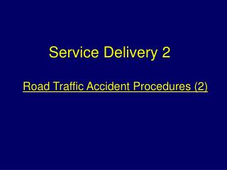 Road Traffic Accident Procedures (2)