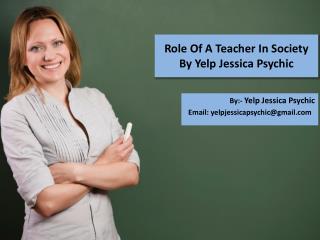 Role Of A Teacher In Society By Yelp Jessica Psychic