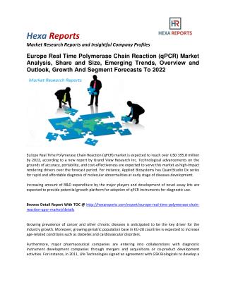 Europe Real Time Polymerase Chain Reaction Market Analysis, Growth And Segment Forecasts To 2022