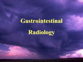 Gastrointestinal Radiology