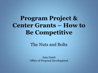 Program Project &amp; Center Grants – How to Be Competitive