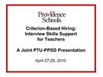 Criterion-Based Hiring: Interview Skills Support for Teachers A Joint PTU-PPSD Presentation