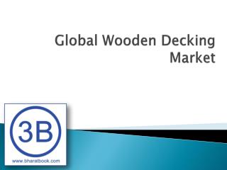 Global Wooden Decking Market