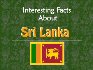 Some Interesting Facts About Sri Lanka