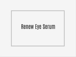 How to Get Your Renew Eye Serum Free Trial Now?