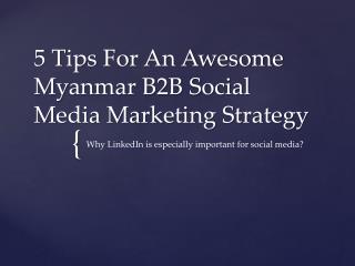 5 Tips For An Awesome Myanmar B2B Social Media Marketing Strategy