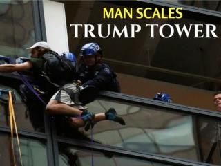 Man scales Trump Tower