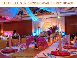 Party halls in Chennai near Golden Beach