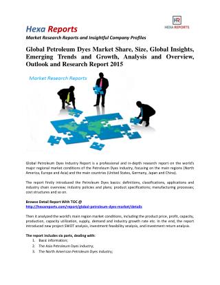 Global Petroleum Dyes Market Size, Emerging Trends and Overview 2015: Hexa Reports