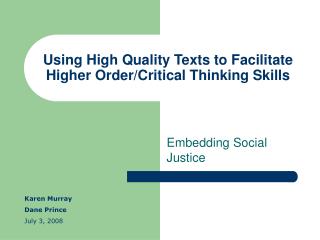 Using High Quality Texts to Facilitate Higher Order/Critical Thinking Skills