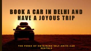 Book a car in Delhi and have a joyous trip