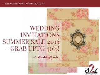 Wedding Invitations Summer Sale 2016 – Grab Upto 40%!